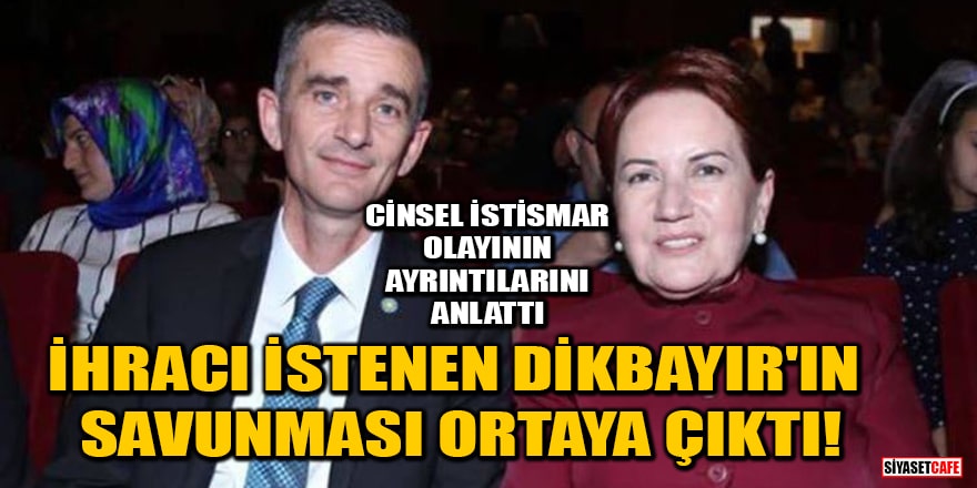 İYİ Parti'den ihracı istenen Ümit Dikbayır'ın savunması ortaya çıktı!