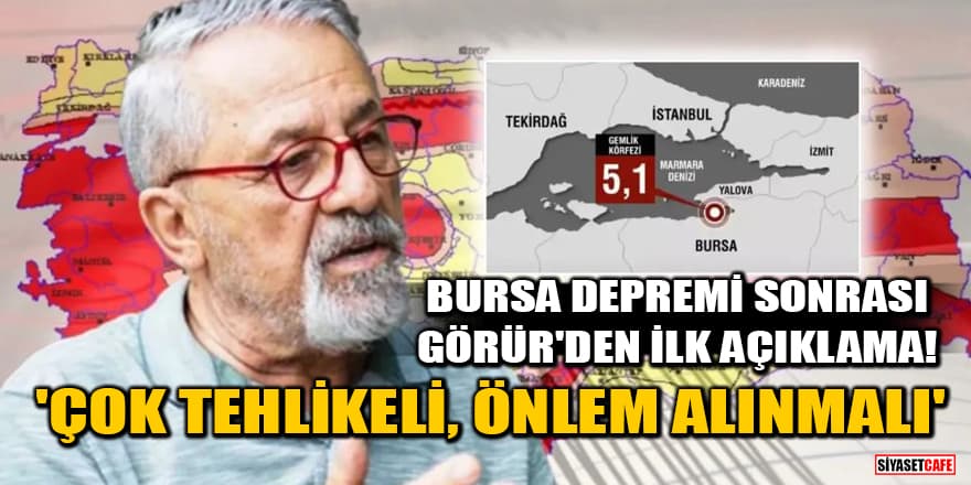 Bursa depremi sonrası Prof. Dr. Naci Görür'den ilk açıklama! 'Çok tehlikeli, önlem alınmalı'