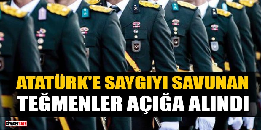 Atatürk'e saygıyı savunan teğmenler açığa alındı