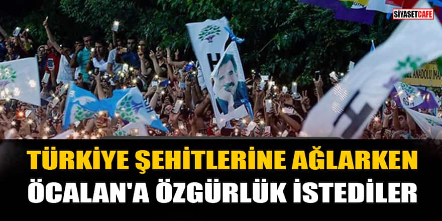 Türkiye şehitlerine ağlarken DEM Parti, Öcalan'a özgürlük istedi