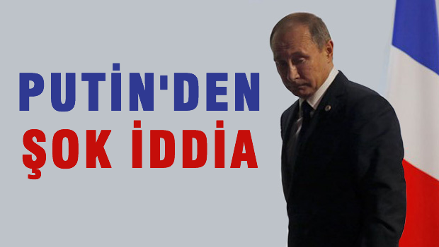 Putin'den şok Türkiye iddiası! Petrol için vurdular