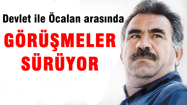 Şok iddia! 'Öcalan ile Devlet arasında görüşmeler devam ediyor'