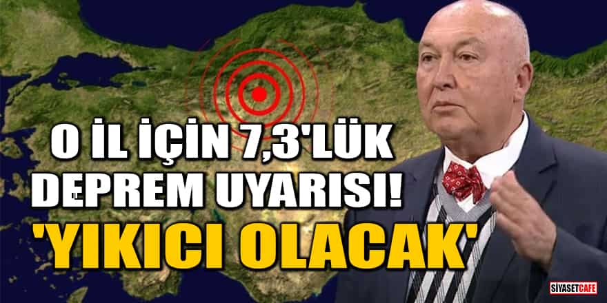 Prof. Dr. Ahmet Ercan'dan O İl için 7,3'lük deprem uyarısı! 'Yıkıcı olacak'