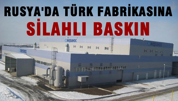 Rusya'da Türk halı fabrikasına silahlı, kar maskeli baskın