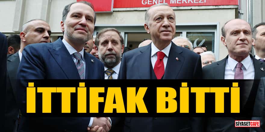 İpler koptu! Yeniden Refah Partisi ve AK Parti ittifakı bitti