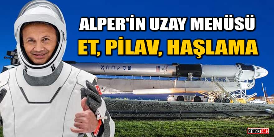 İşte Türk astronot Alper Gezeravcı'nın uzay menüsü: Et, pilav, haşlama