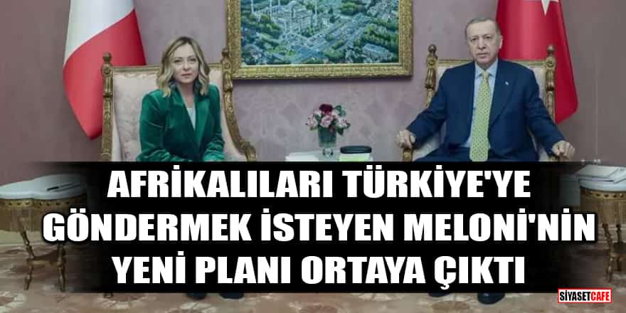 İngiliz medyası açıkladı! İtalya Başbakanı'nın 'Yeni Türkiye' planı ortaya çıktı