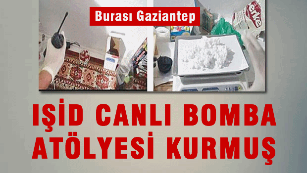 IŞİD'ın Antep'teki canlı bomba atölyesi