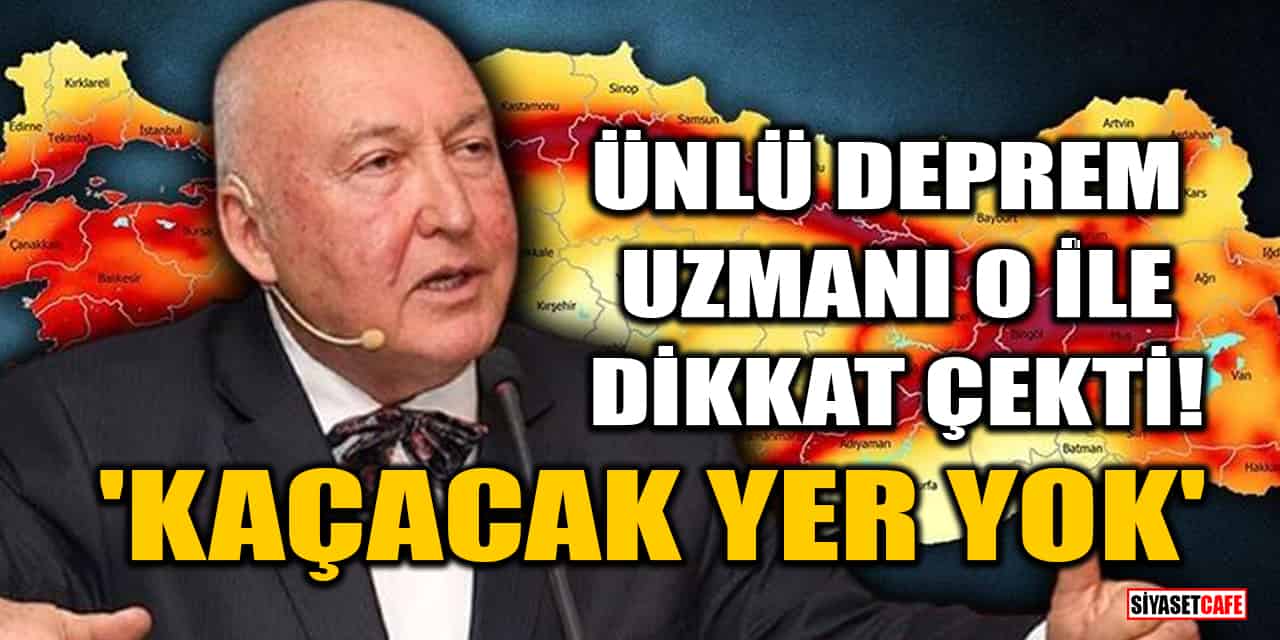 Deprem uzmanı Ahmet Ercan O İle dikkat çekti! 'Kaçacak yer yok'