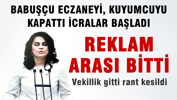 Babuşçular eczaneyi, kuyumcuyu kapattı, icralarla boğuşuyor