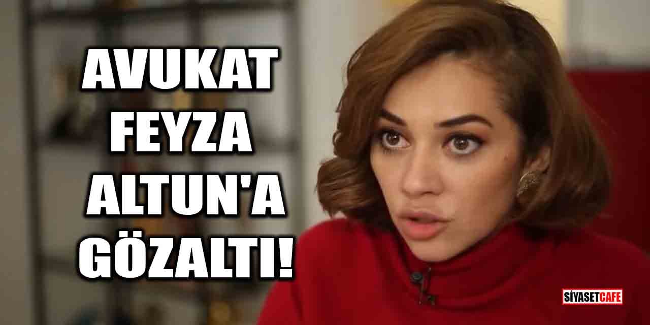 Avukat Feyza Altun'a gözaltı!