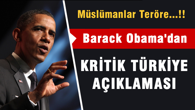Obama'dan Kritik Türkiye Açıklaması