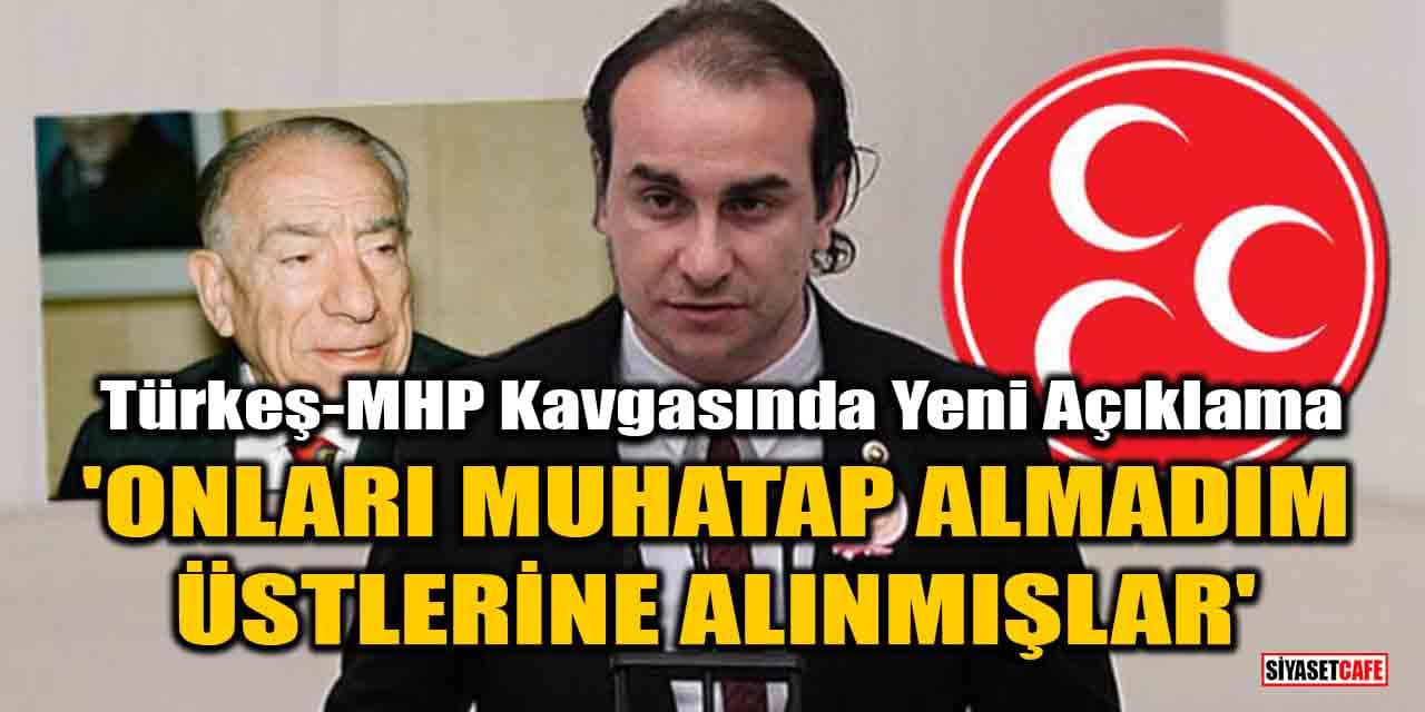 Kutalmış Türkeş'ten MHP açıklaması: 'Onları muhatap almadım, üstlerine alınmışlar'