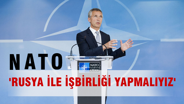 NATO: Rusya'yla işbirliği yapmalıyız