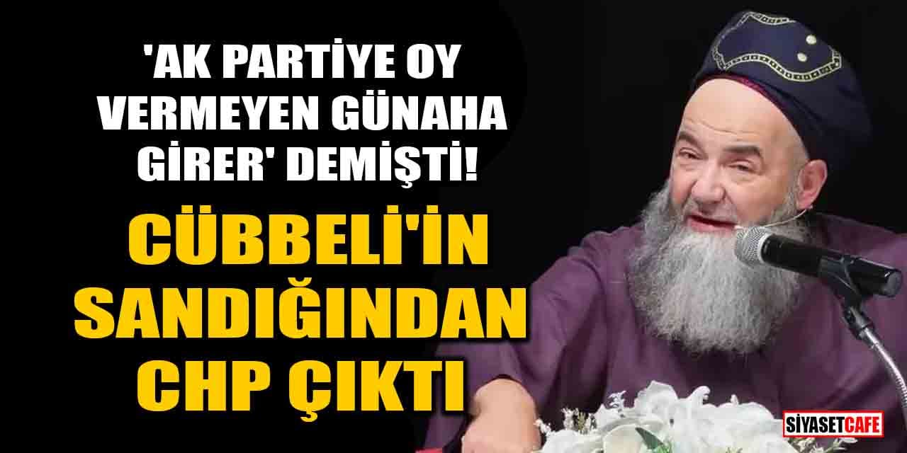 'AK Partiye oy vermeyen günaha girer' demişti! Cübbeli Ahmet'in sandığından CHP çıktı