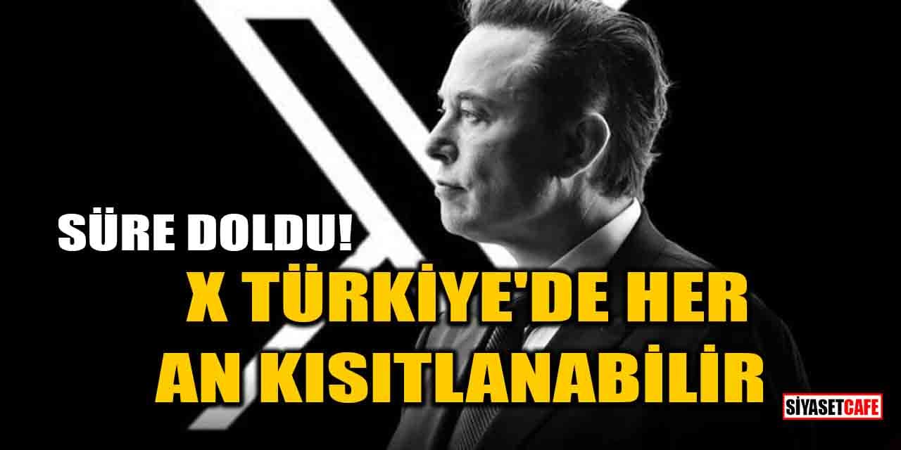 Elon Musk'a verilen süre doldu! X, Türkiye'de her an kısıtlanabilir
