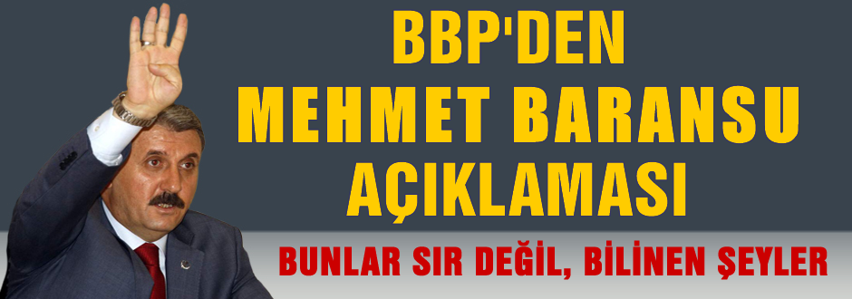 BBP'den Mehmet Baransu açıklaması
