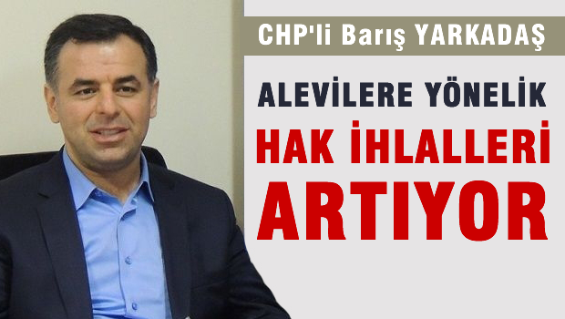 'Alevilere yönelik hak ihlalleri artıyor'