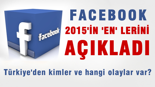 Facebook 2015'in 'en'lerini açıkladı!