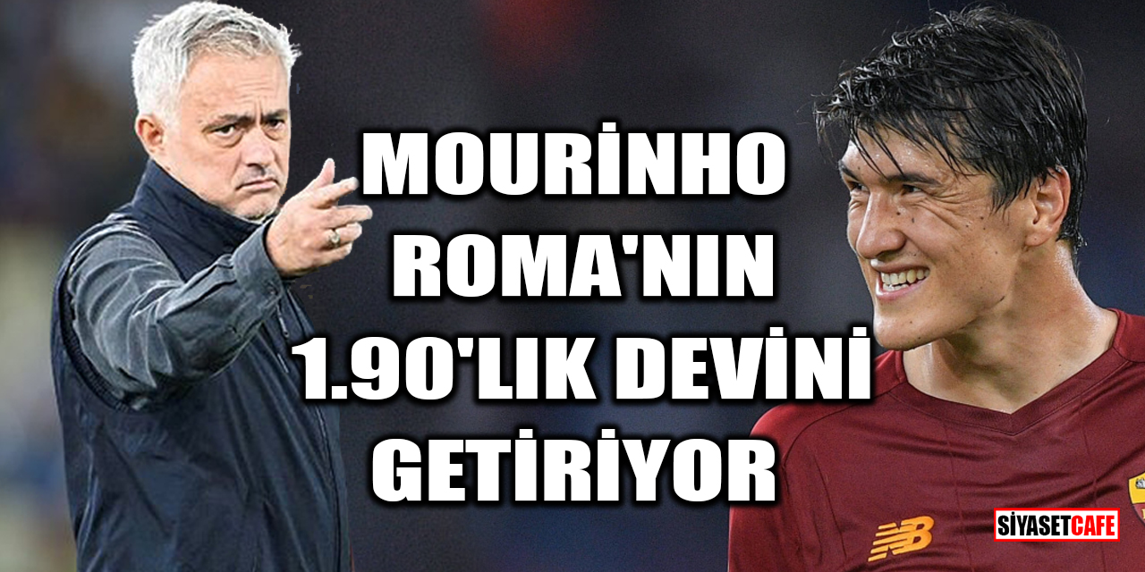 Mourinho, Roma'nın 1.90'lık devini getiriyor