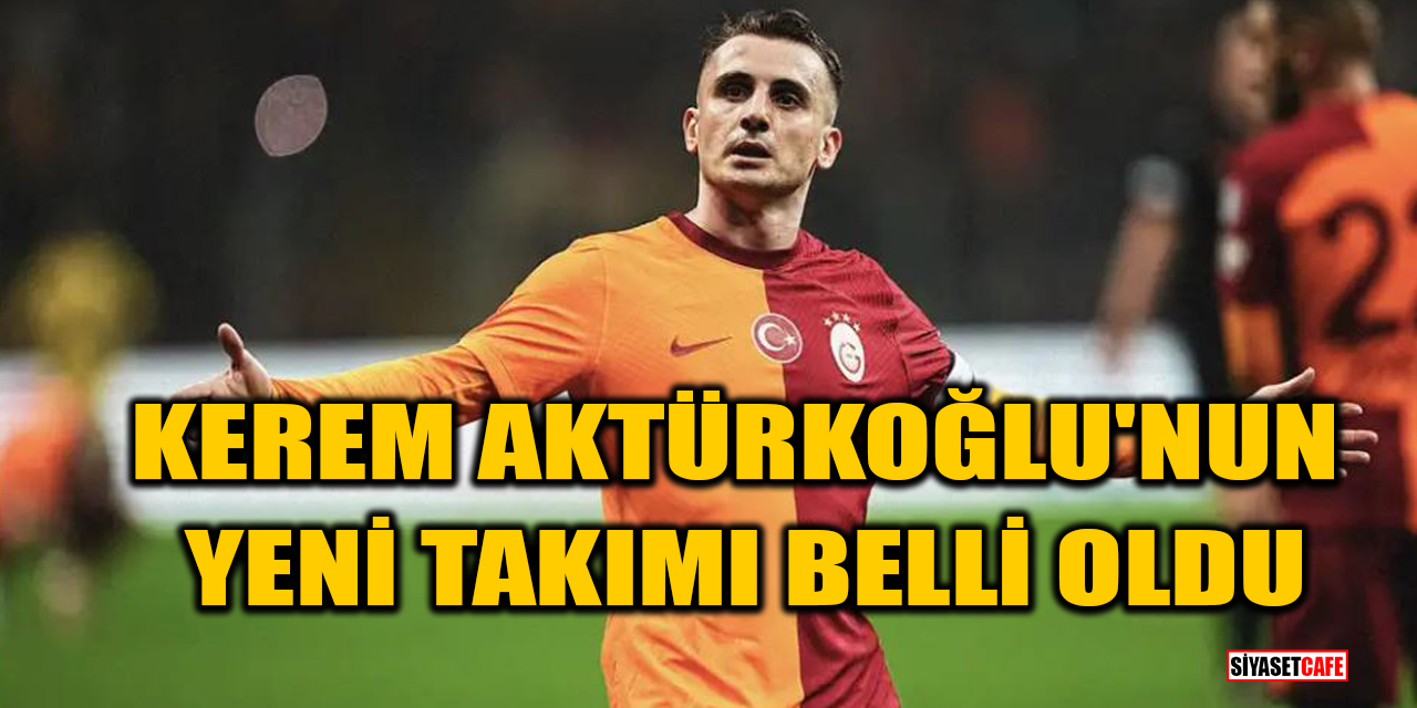 Kerem Aktürkoğlu'nun yeni takımı belli oldu