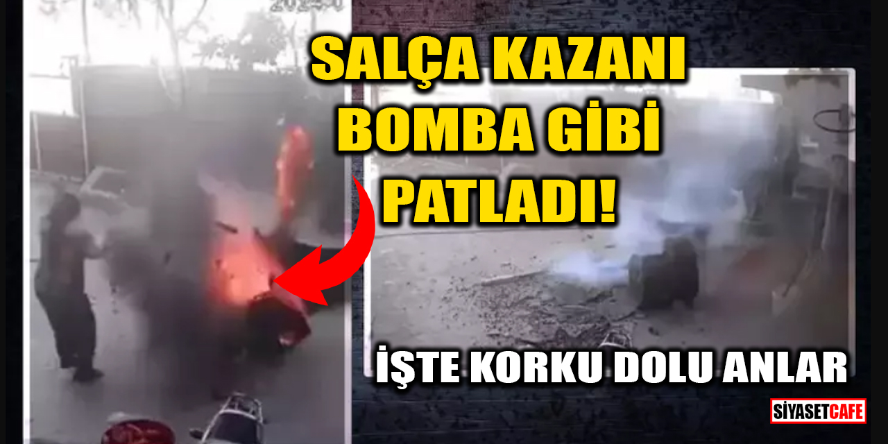 Salça kazanı bomba gibi patladı! İşte korku dolu anlar