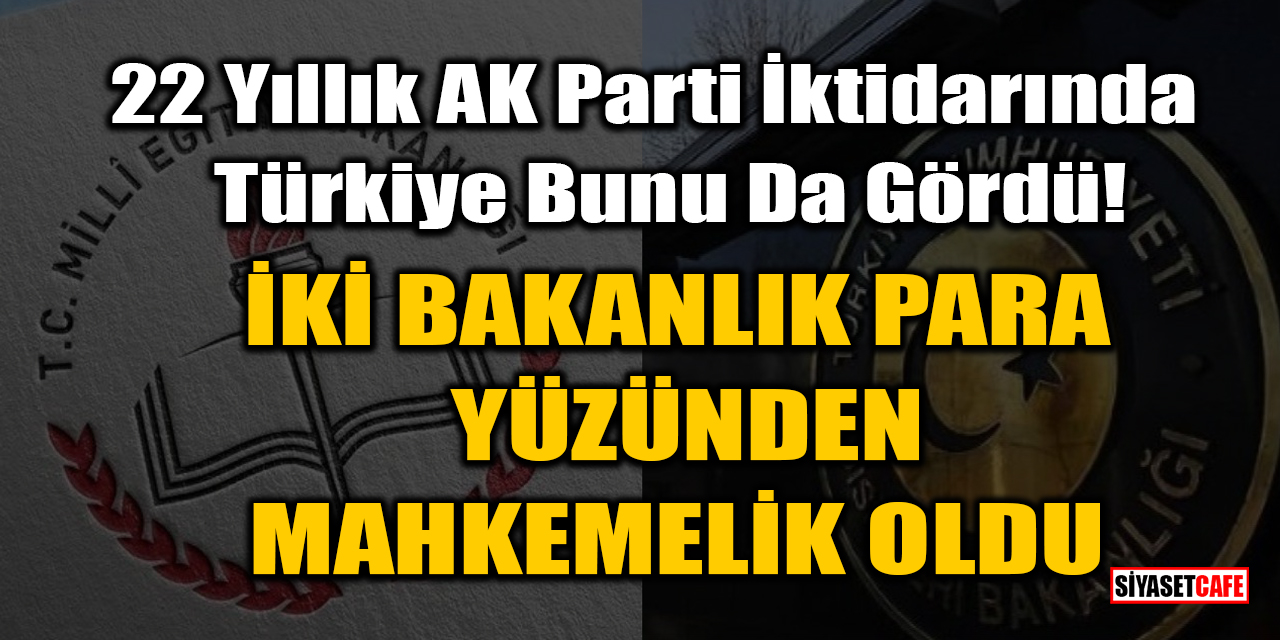 Dışişleri Bakanlığı ve MEB para yüzünden mahkemelik oldu