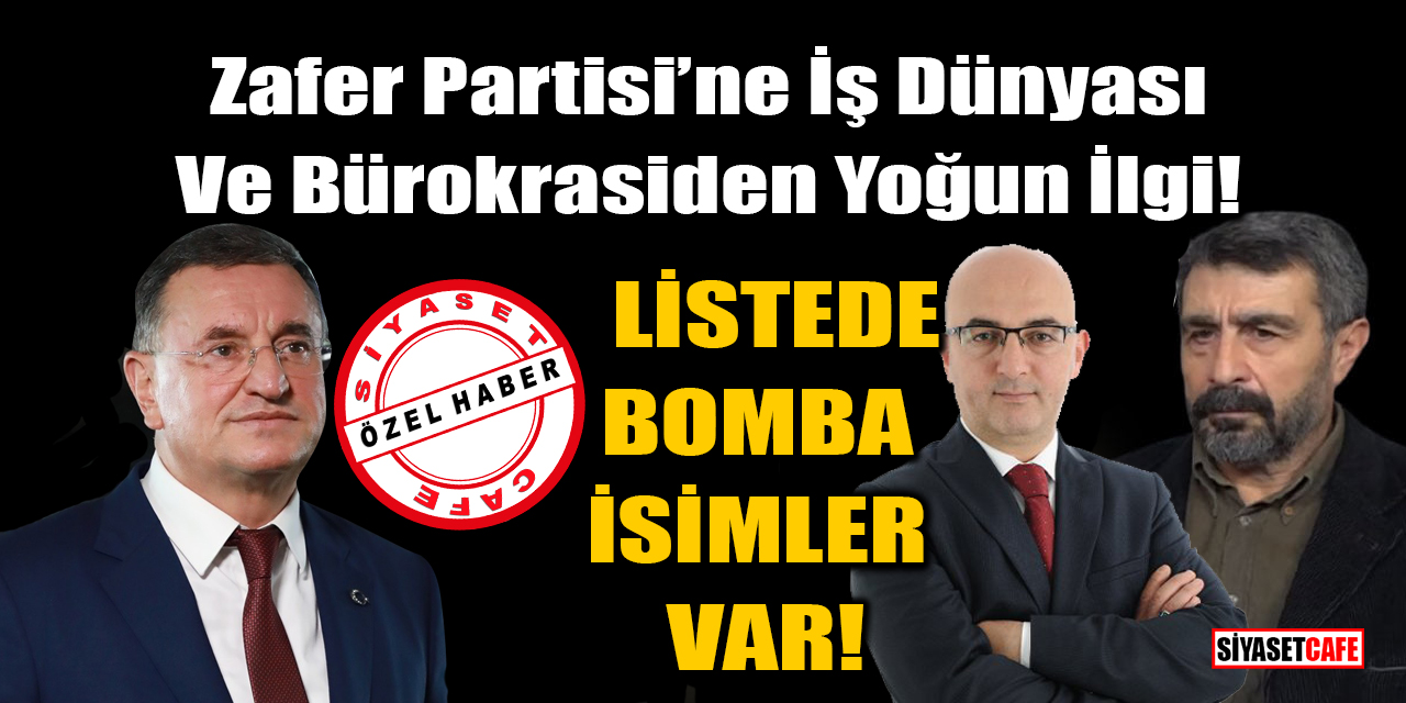 Zafer Partisi’ne iş dünyası ve bürokrasiden yoğun ilgi! Listede İYİ Parti, MHP ve CHP'li isimler var