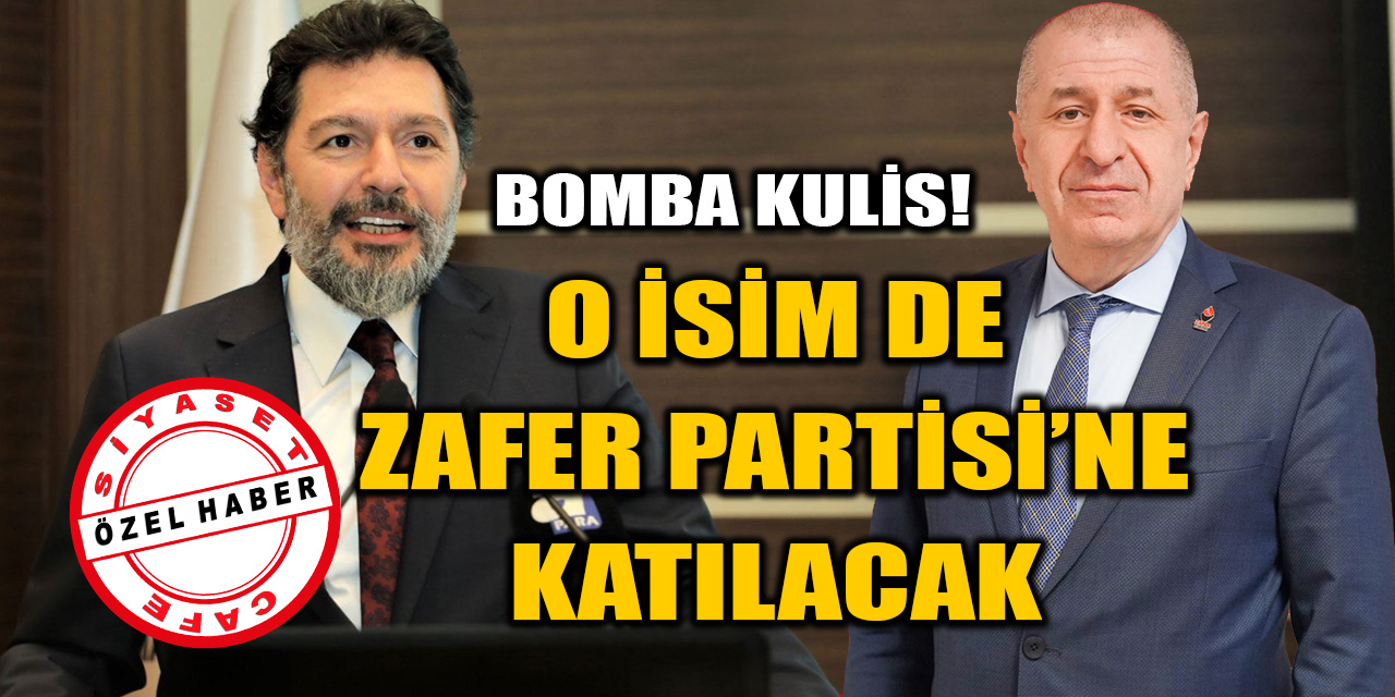 Bomba kulis! Hakan Atilla, Zafer Partisi’ne katılacak