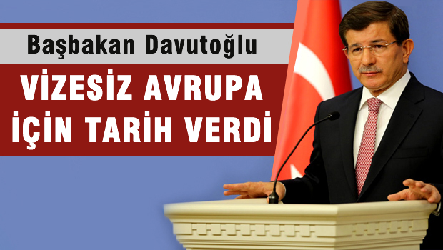 Davutoğlu vizesiz seyahat için tarih verdi