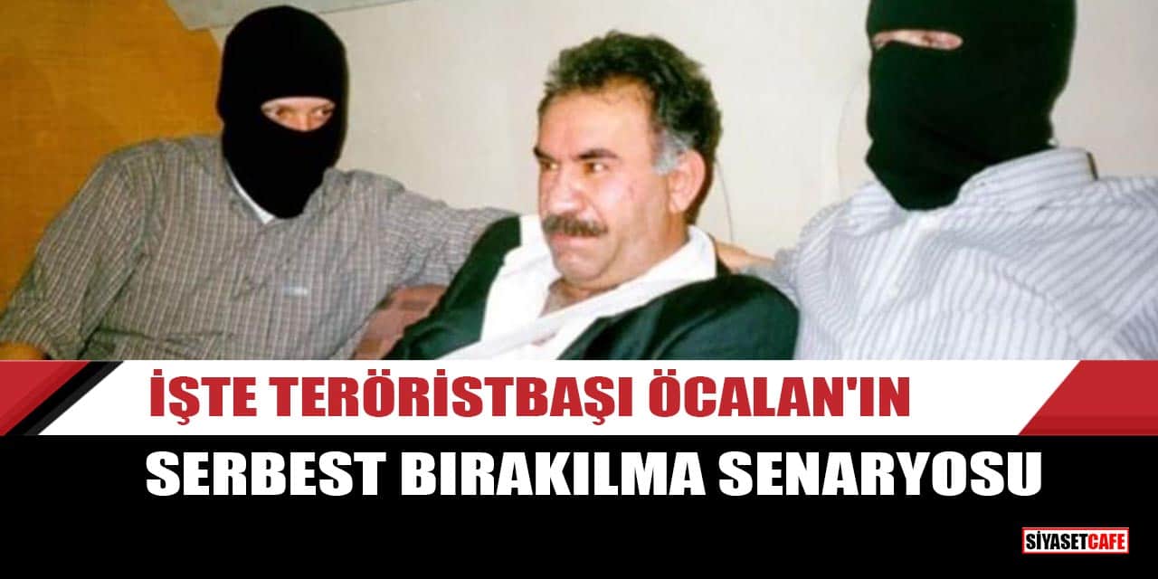 Ankara kulislerinden sızdı: İşte teröristbaşı Abdullah Öcalan'ın serbest bırakılma senaryosu