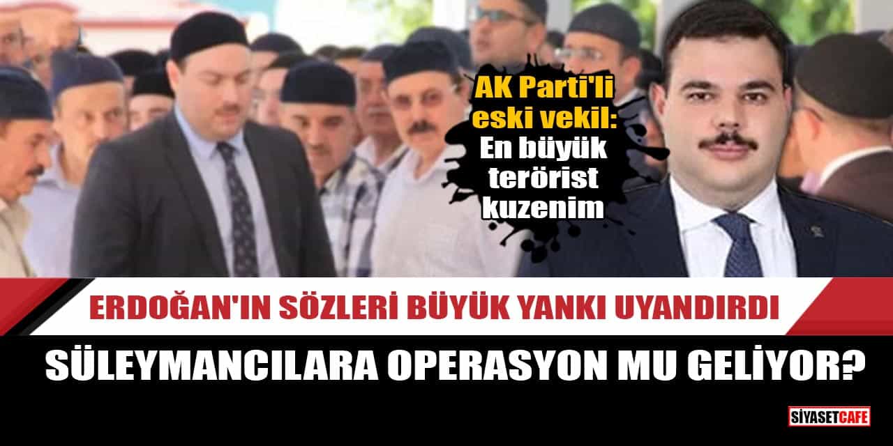 Cumhurbaşkanı Erdoğan'ın sözleri yankı uyandırdı: Süleymancılara operasyon mu geliyor?