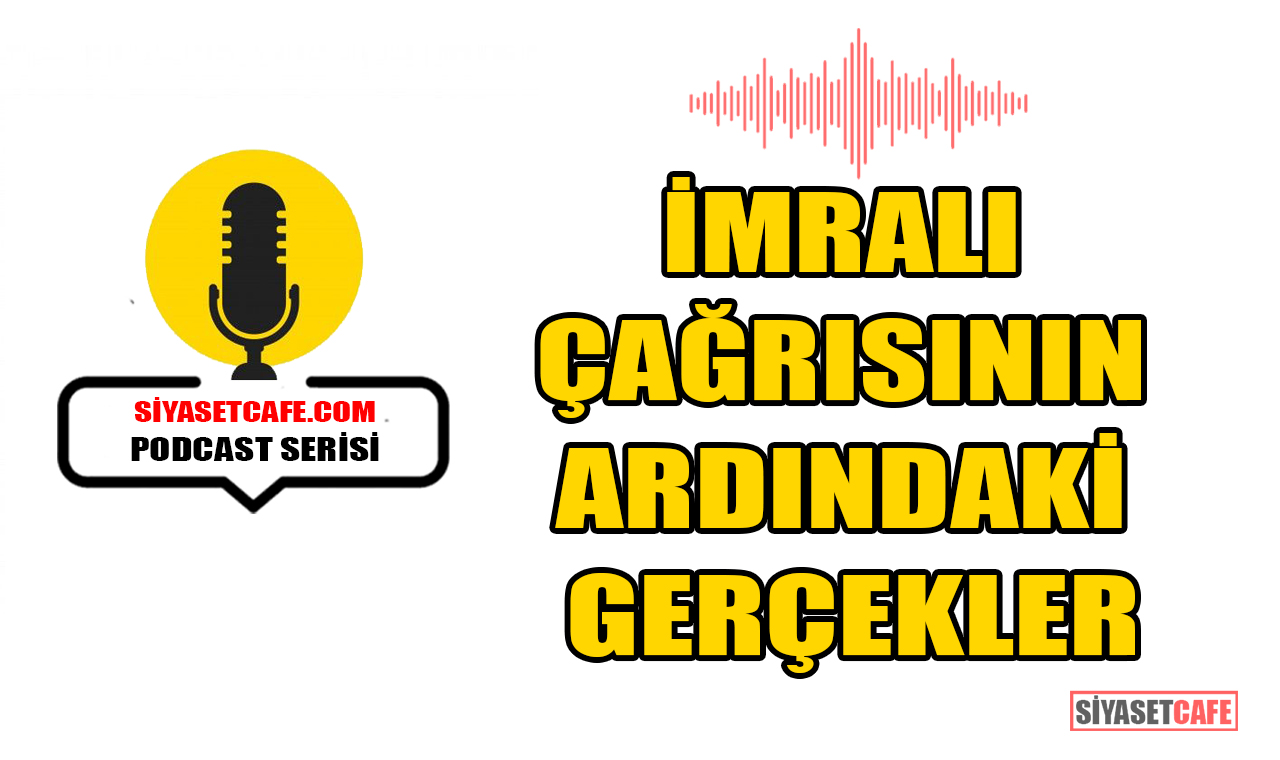 İmralı Çağrısının Ardındaki Gerçekler