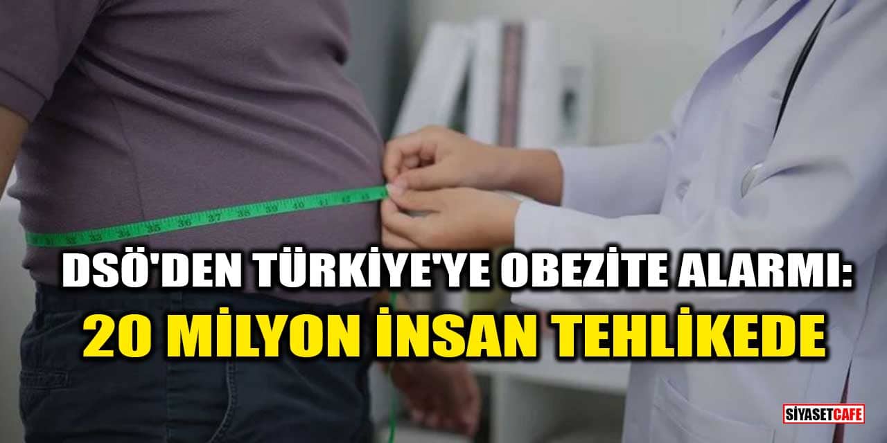 DSÖ'den Türkiye'ye Obezite Alarmı: 20 Milyon İnsan Tehlikede