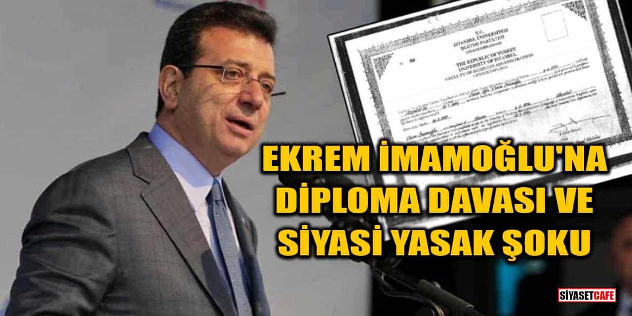 Ekrem İmamoğlu'na Diploma Davası ve Siyasi Yasak Şoku
