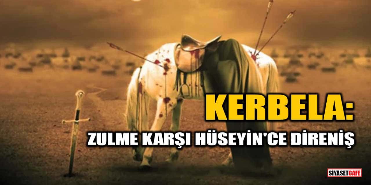 Kerbela: Zulme Karşı Hüseyin'ce Direniş