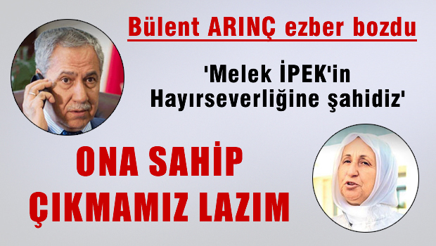 Bülent Arınç'tan Akın İpek'in annesi Melek İpek'e: Yanındayız