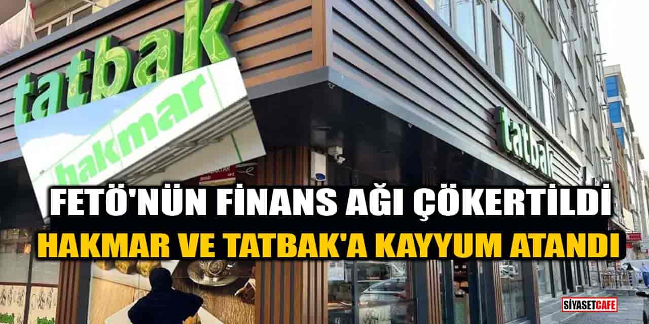 FETÖ'nün Finans Ağı Çökertildi: HAKMAR ve TATBAK'a Kayyum Atandı