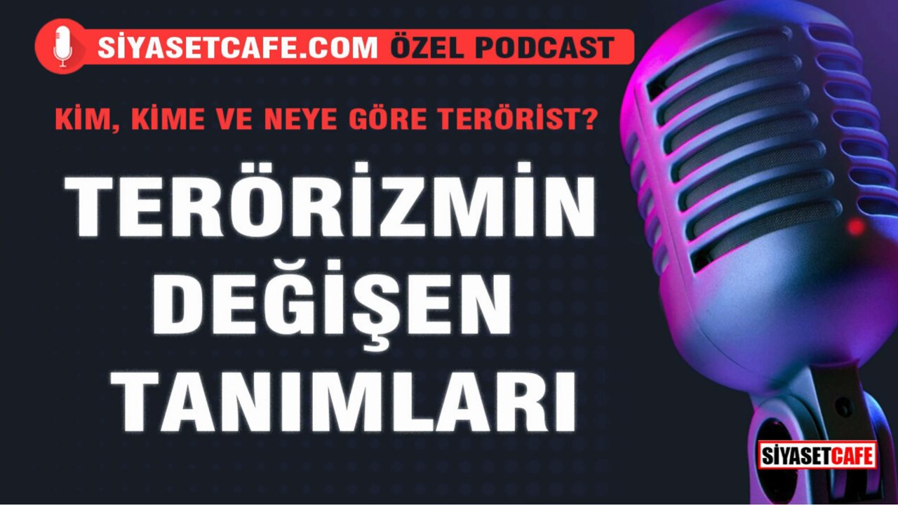 Terörizmin Değişen Tanımları | Kim, Kime Ve Neye Göre Terörist?