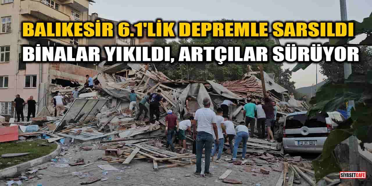 Balıkesir Sındırgı 6.1'lik Depremle Sarsıldı: Binalar Yıkıldı, Artçılar Sürüyor