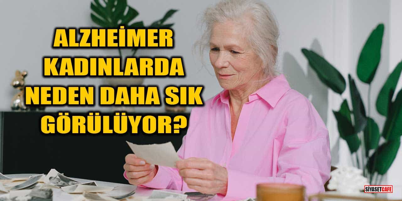 Uzmanlar Açıkladı: Alzheimer Hastalığı Kadınlarda Neden Daha Sık Görülüyor?
