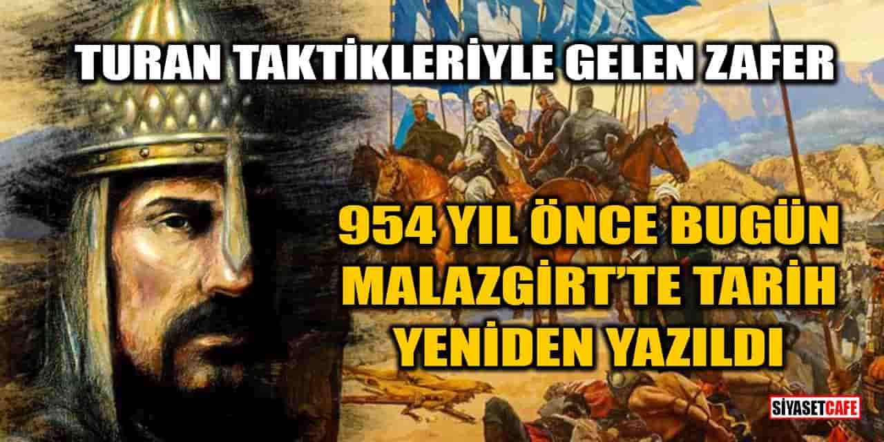 954 Yıl Önce Bugün Malazgirt’te Tarih Yeniden Yazıldı