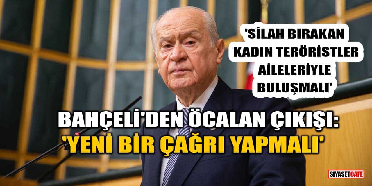 Devlet Bahçeli'den Öcalan Çıkışı: 'Yeni Bir Çağrısı Tartışmaları Bitirecektir'