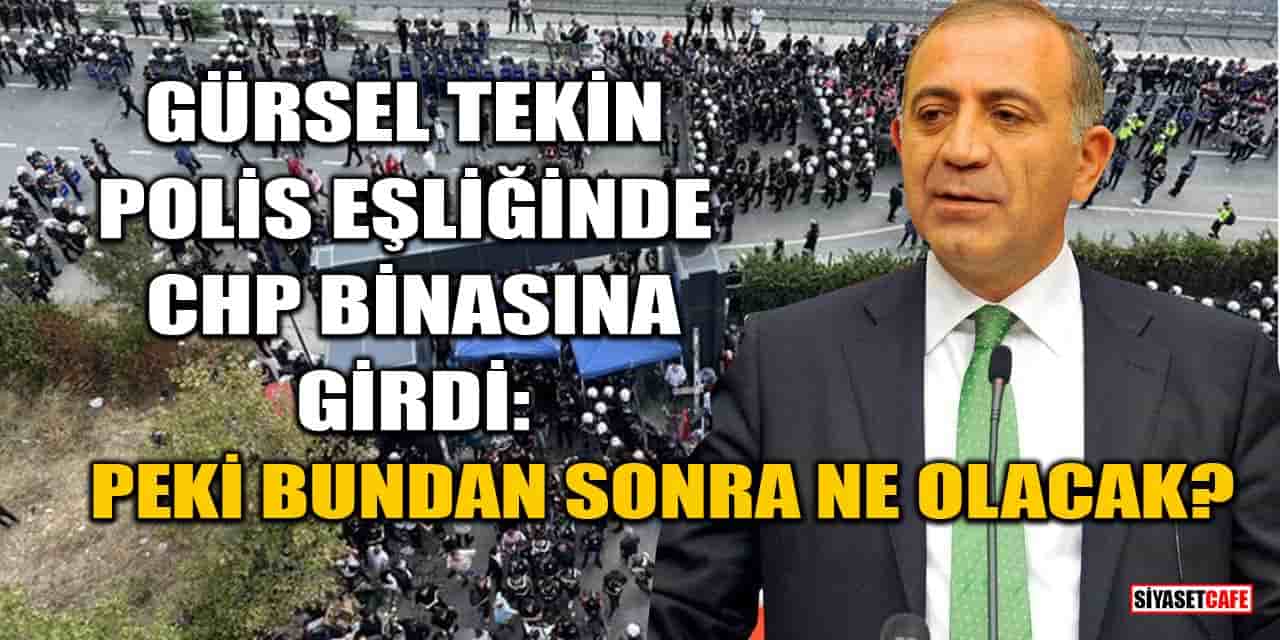 Kayyum Gürsel Tekin, Polis Eşliğinde CHP İl Başkanlığı'na Girdi