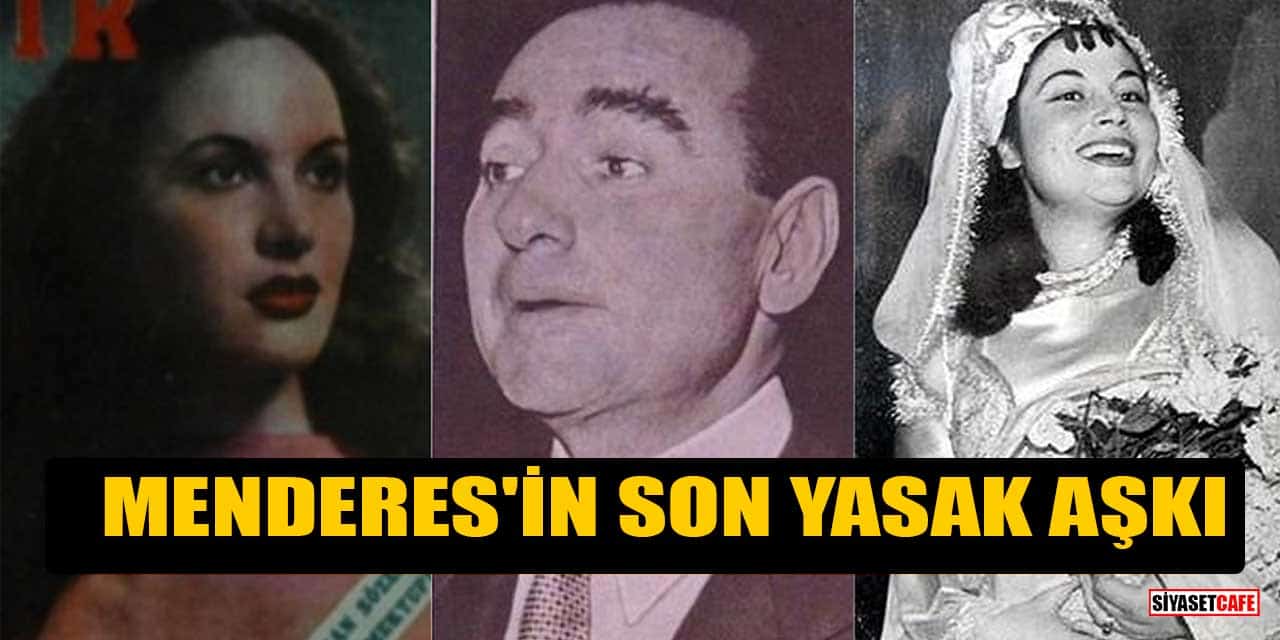 Adnan Menderes'in son yasak aşkı: Suzan Süzen