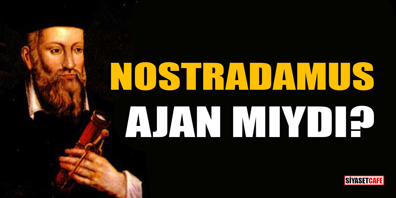 Nostradamus Ajan Mıydı?