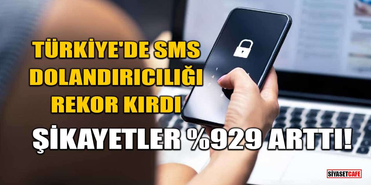 Türkiye'de SMS Dolandırıcılığı Rekor Kırdı: Şikayetler %929 Arttı!