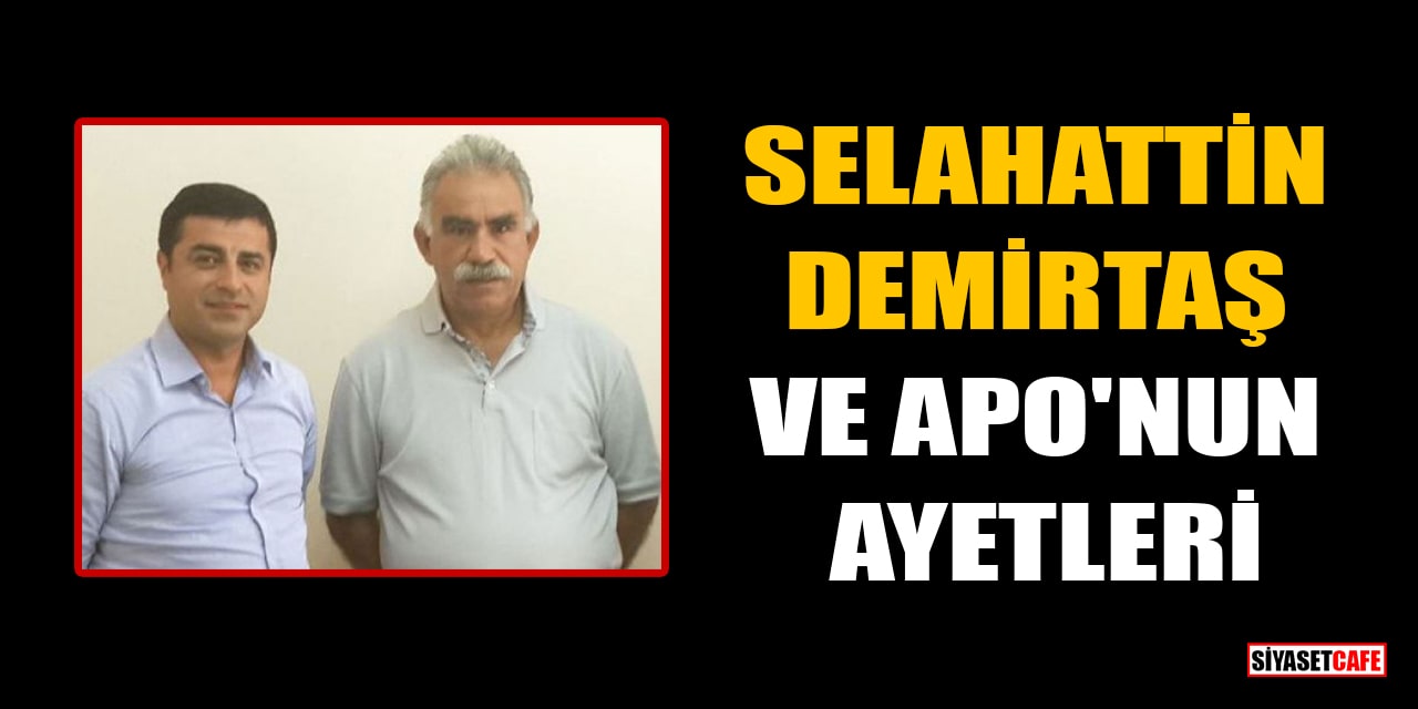 Selahattin Demirtaş Ve Apo'nun Ayetleri