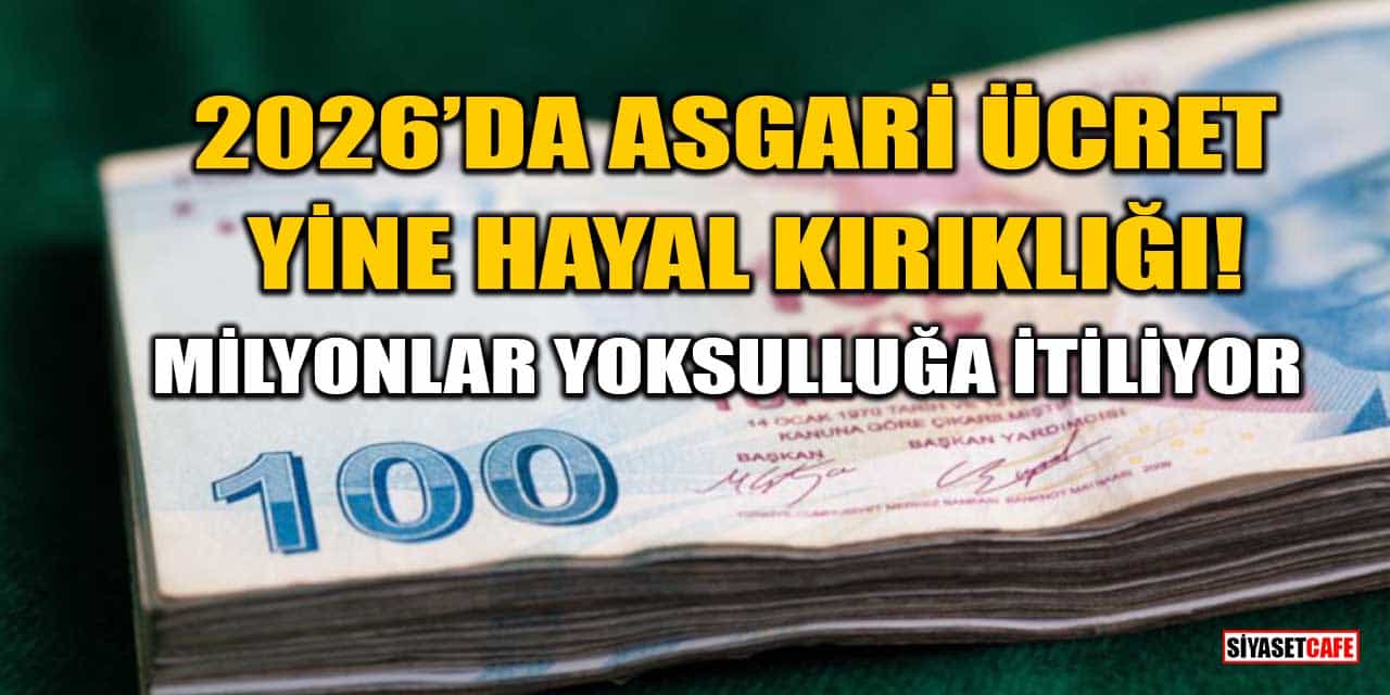 2026’da Asgari Ücret Yine Hayal Kırıklığı: Milyonlar Yoksulluğa İtiliyor