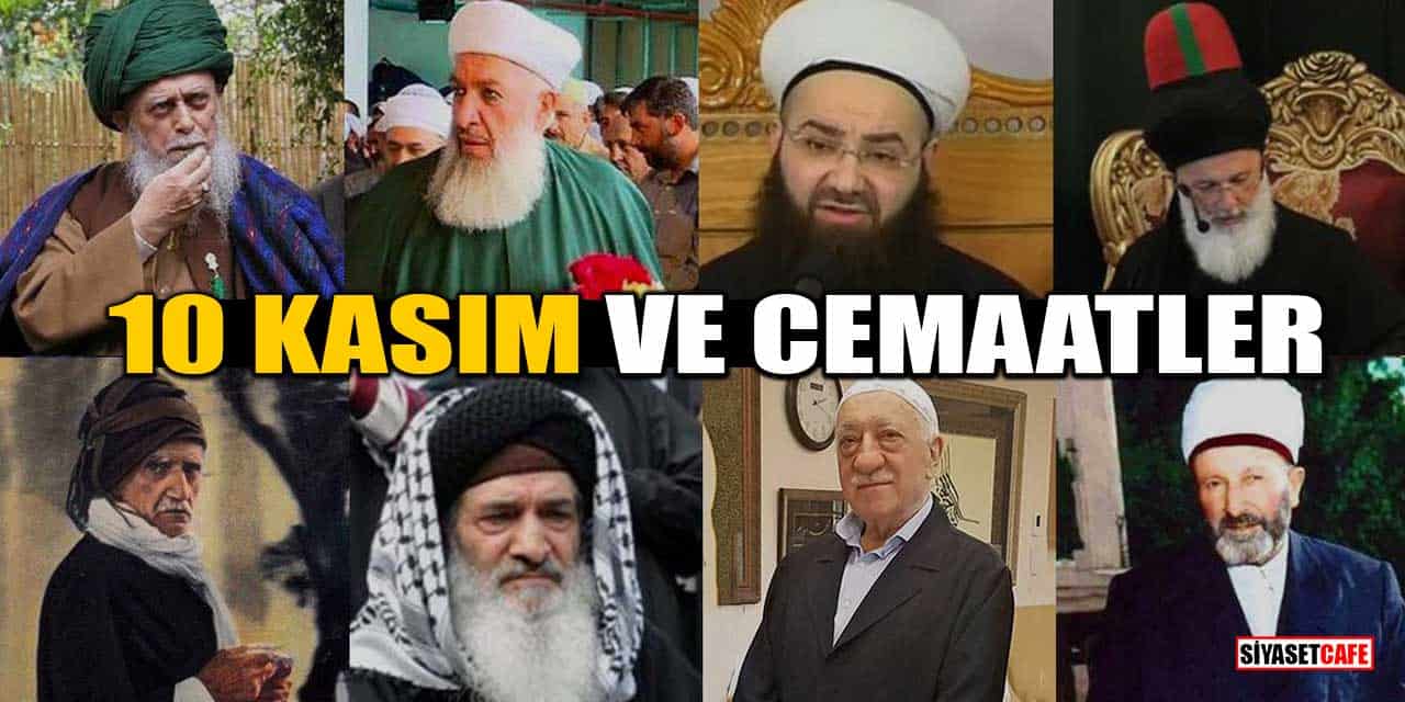 10 Kasım ve Cemaatler!